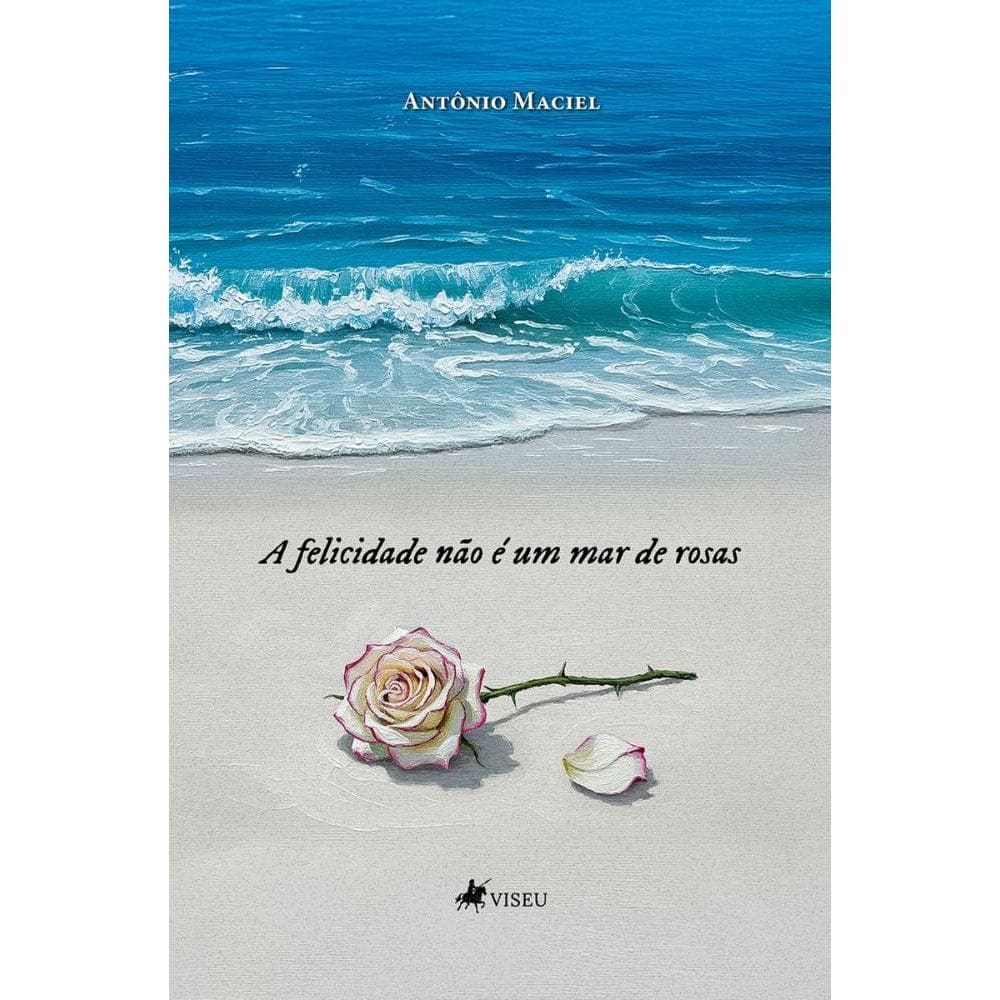 A felicidade não é um mar de rosas