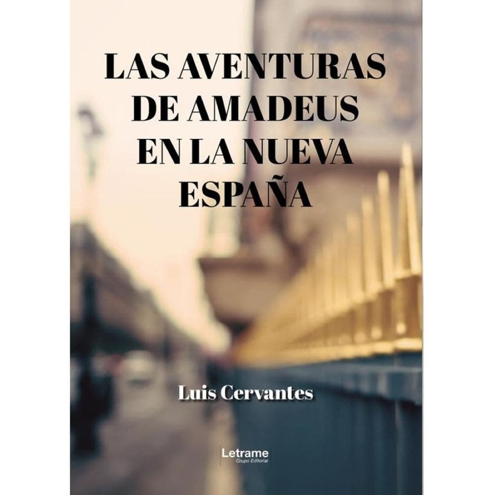Las aventuras de Amadeus en la Nueva España - Espanhol