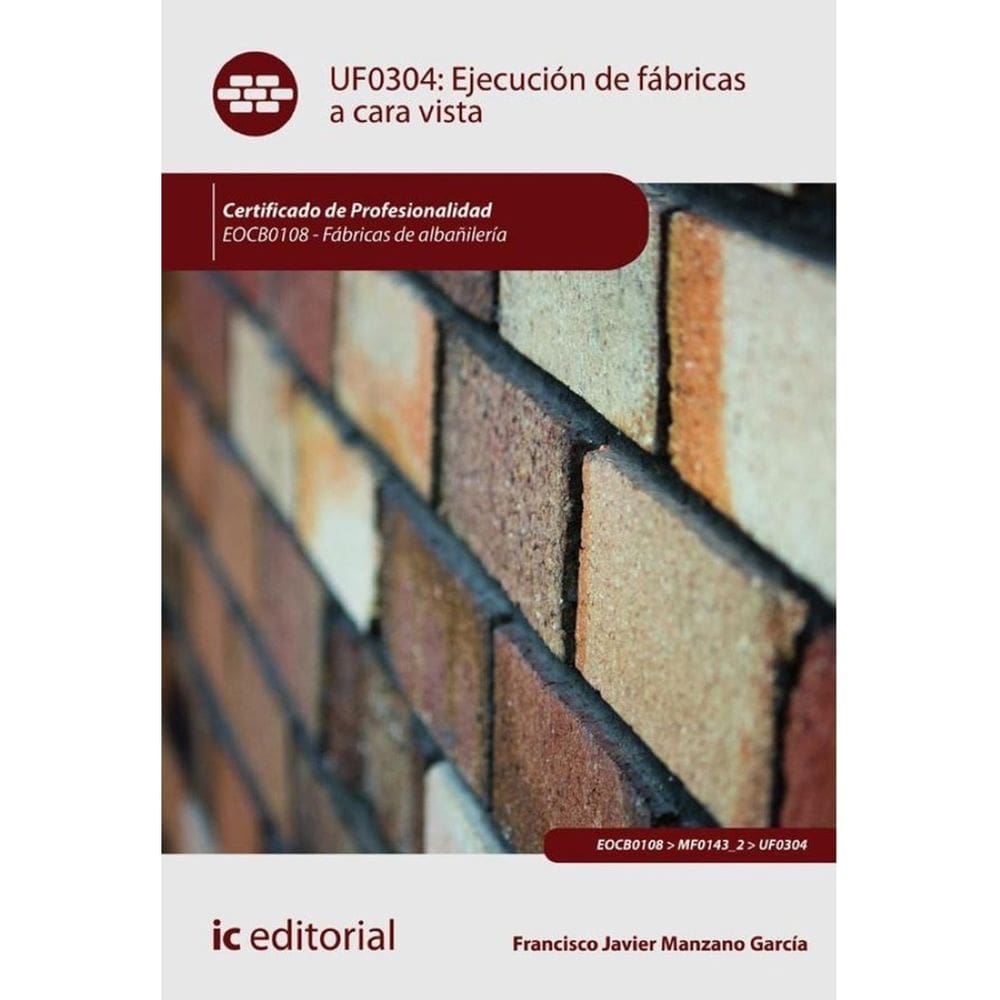 Ejecución de fábricas a cara vista. EOCB0108 - Fábricas de albañilería - Espanhol