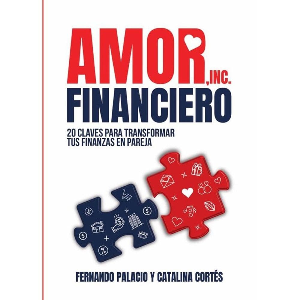Amor financiero: 20 claves para transformar tus finanzas en pareja - Espanhol