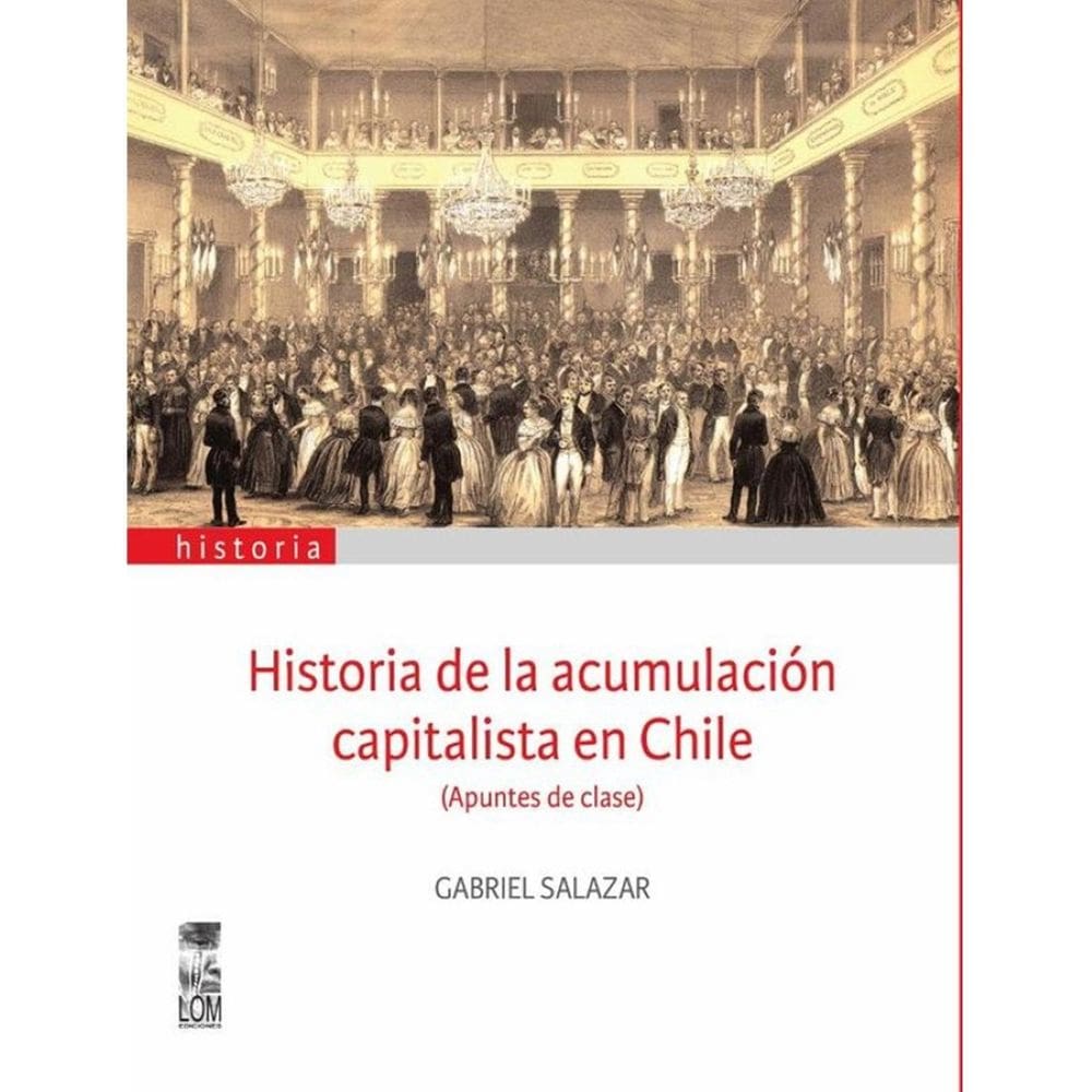 Historia de la acumulación capitalista en Chile - Espanhol