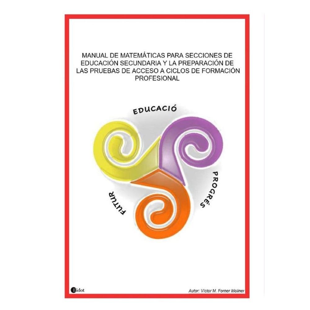 Manual de matemáticas para secciones de Educación Secundaria y la preparación de las pruebas de acce
