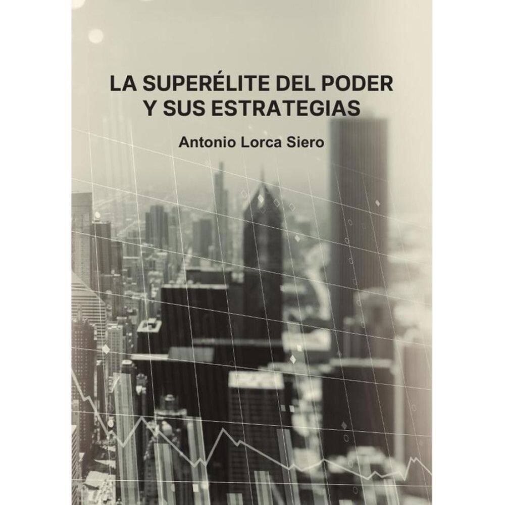 La superélite del poder y sus estrategias - Espanhol