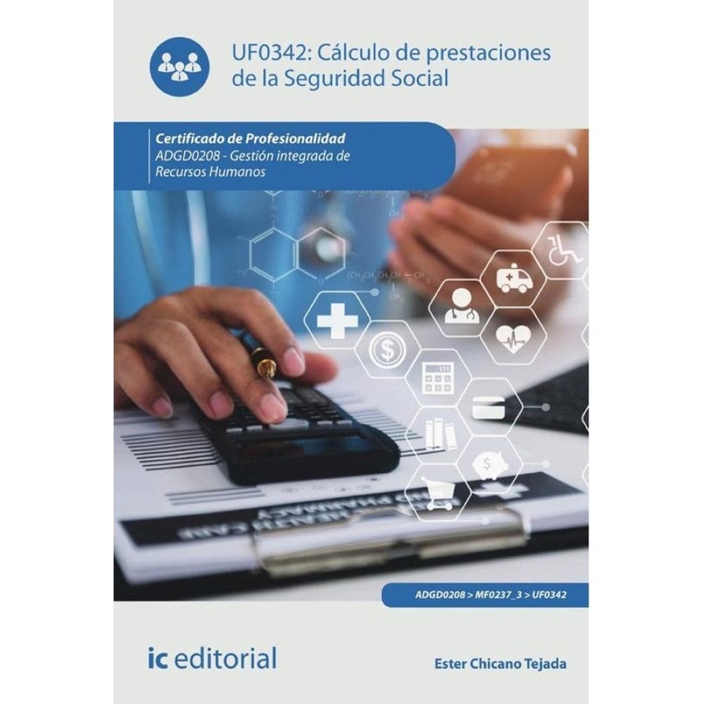 Cálculo de prestaciones de la Seguridad Social. ADGD0208 - Gestión integrada de recursos humanos - E