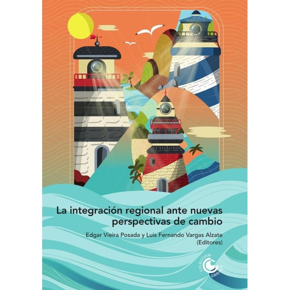 La integración regional ante nuevas perspectivas de cambio - Espanhol
