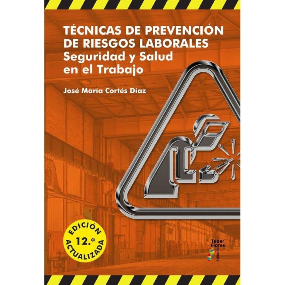 Técnicas de Prevención de Riesgos Laborales (12ª ed.) - Espanhol