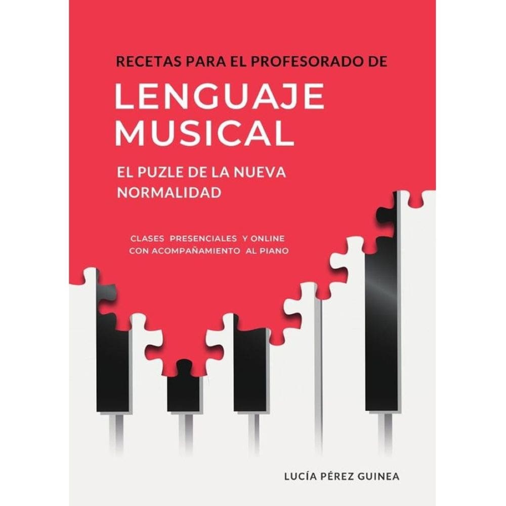 Recetas para el profesorado de lenguaje musical: el puzle de la “nueva normalidad”  - Espanhol
