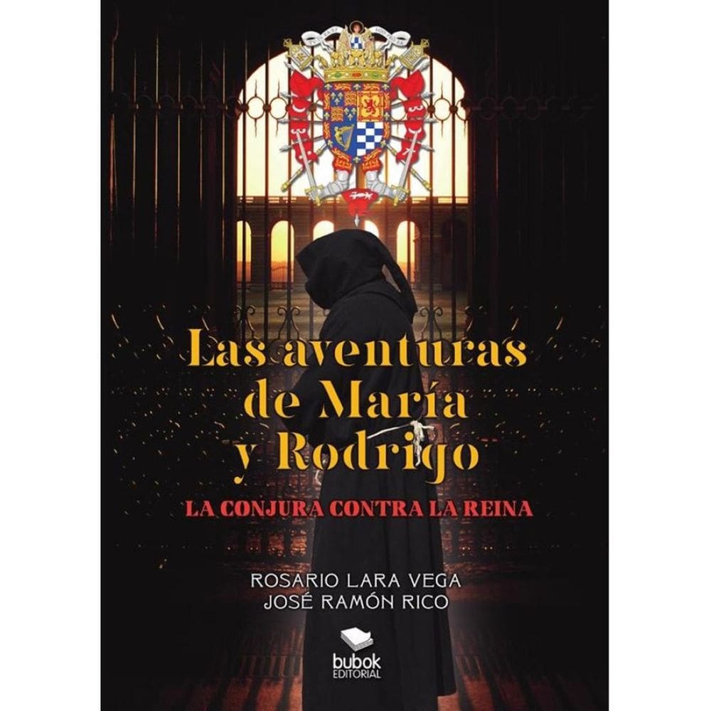 Las aventuras de maría y rodrigo: la conjura contra la reina  - Espanhol