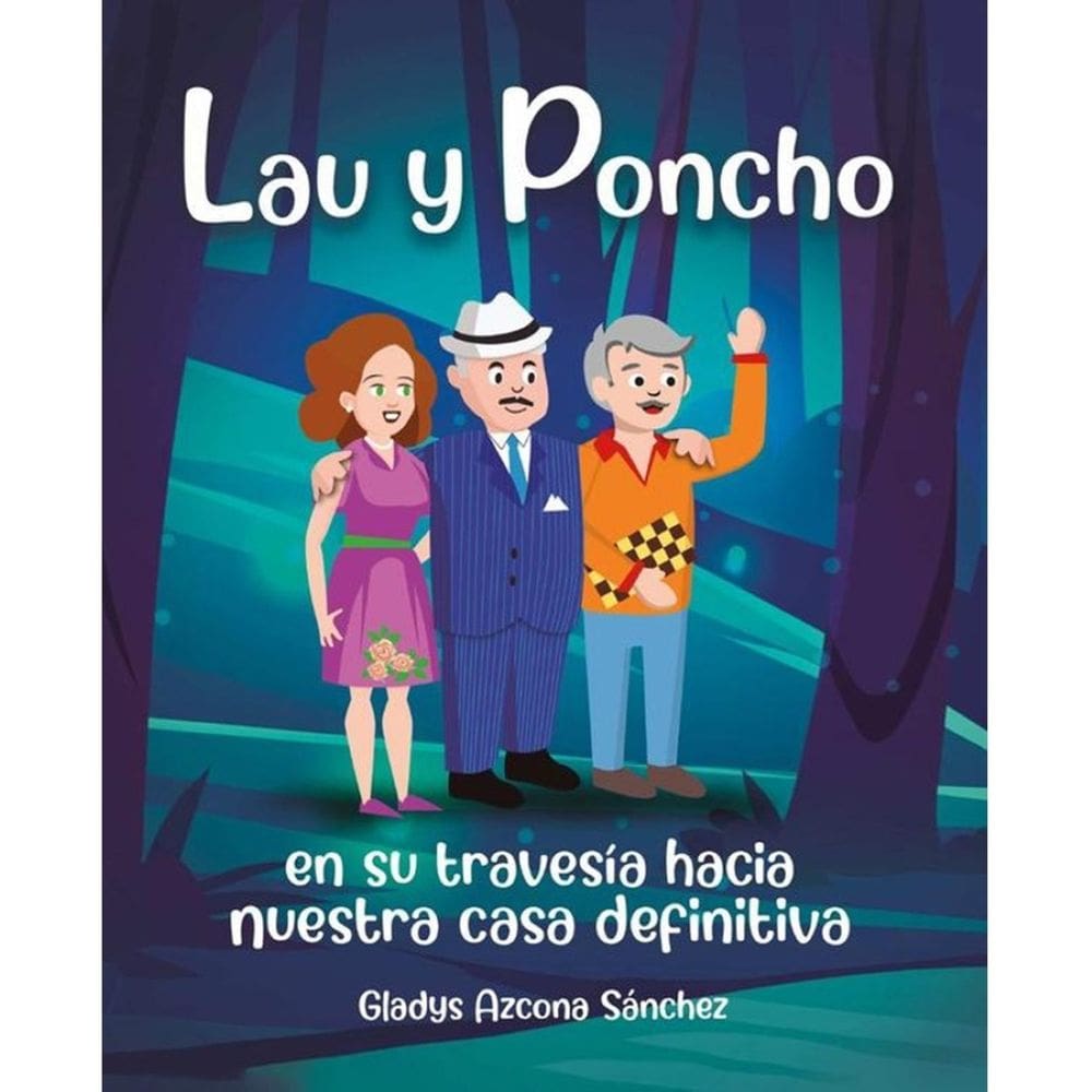 Lau y Poncho en su travesía hacia nuestra casa definitiva - Espanhol