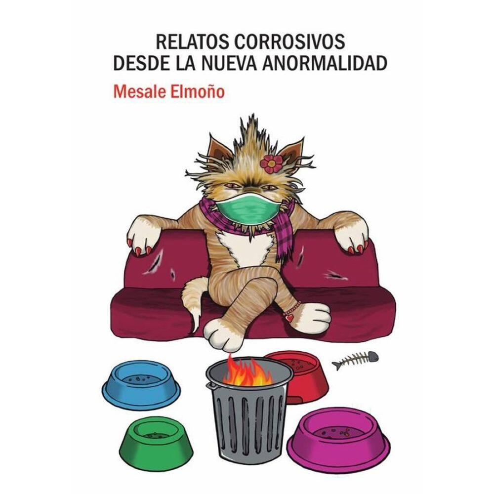 Relatos corrosivos desde la nueva anormalidad - Espanhol