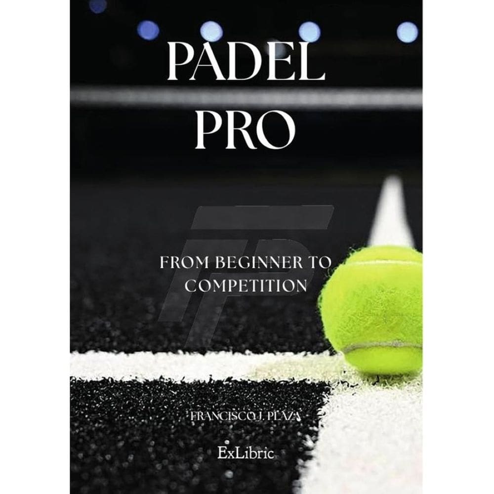 Padel Pro. From beginner to competition - Espanhol