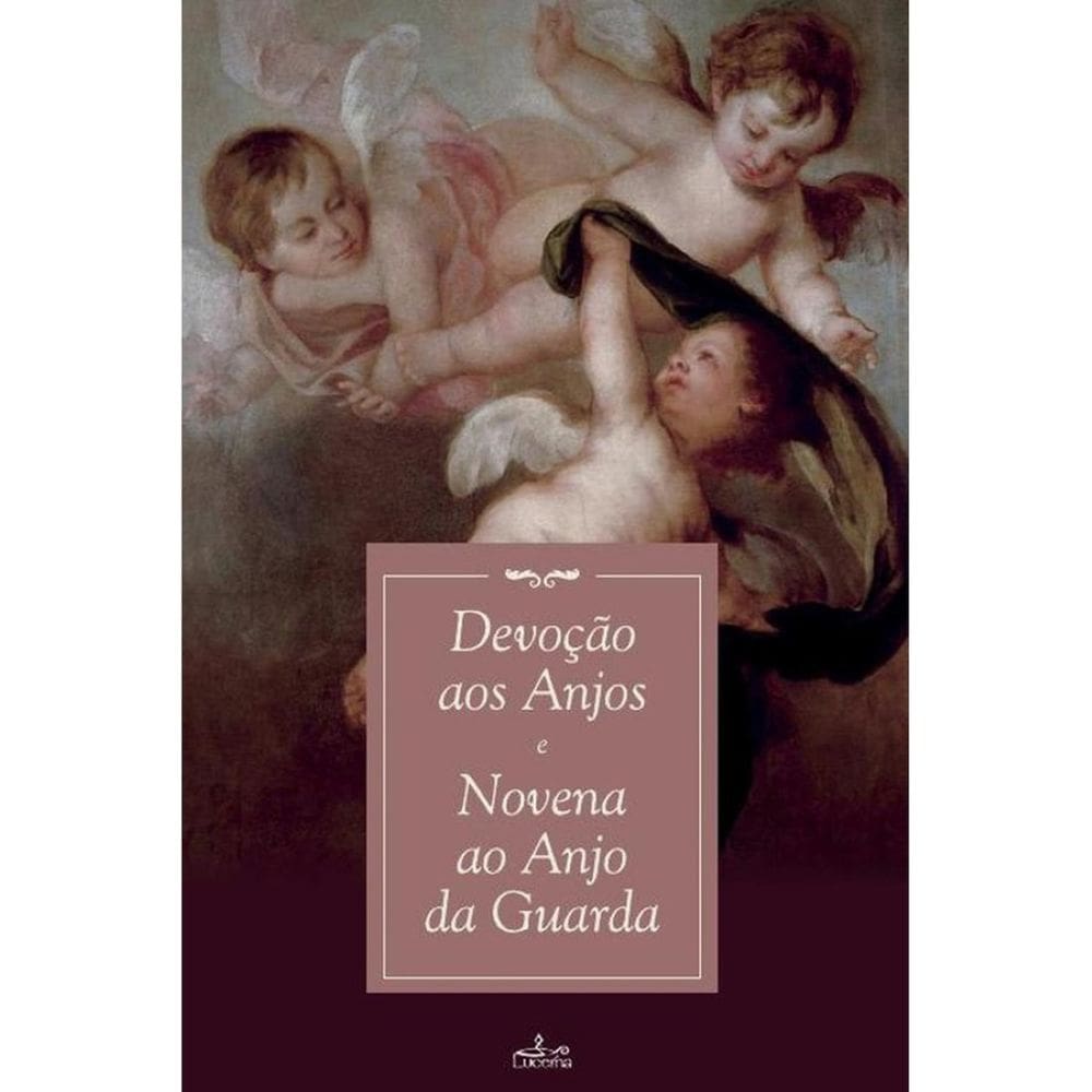 Devoção aos Anjos e Novena ao Anjo da Guarda - Português