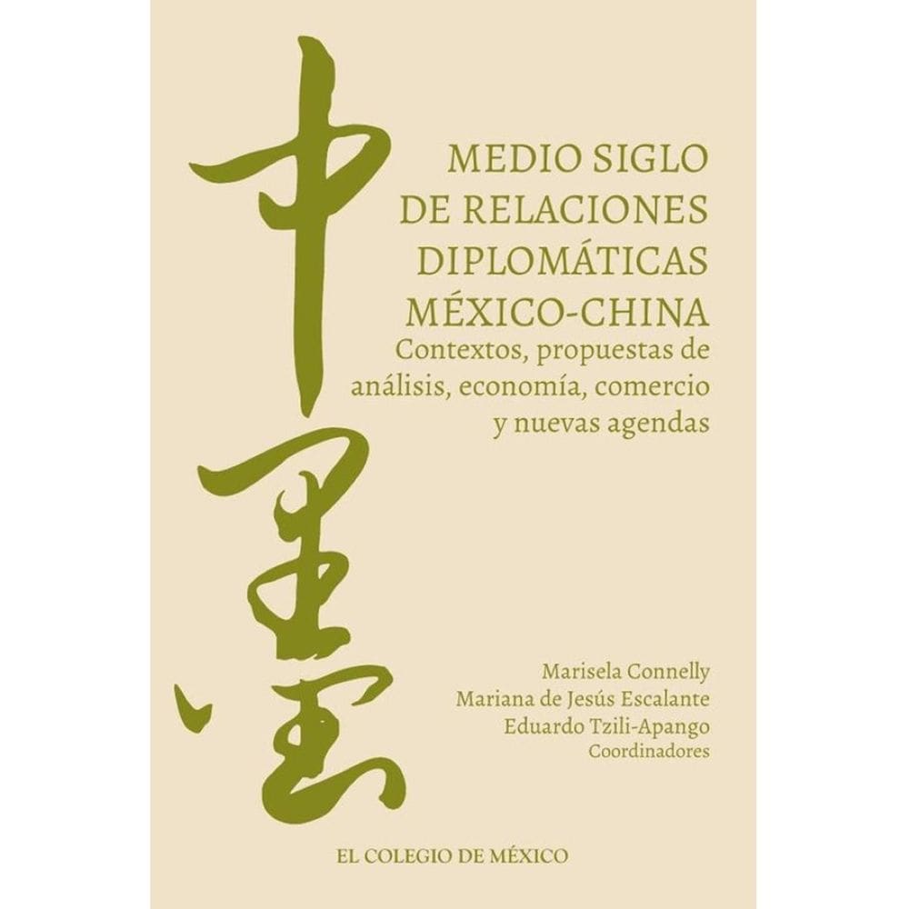 Medio siglo de relaciones diplomáticas México-China. - Espanhol
