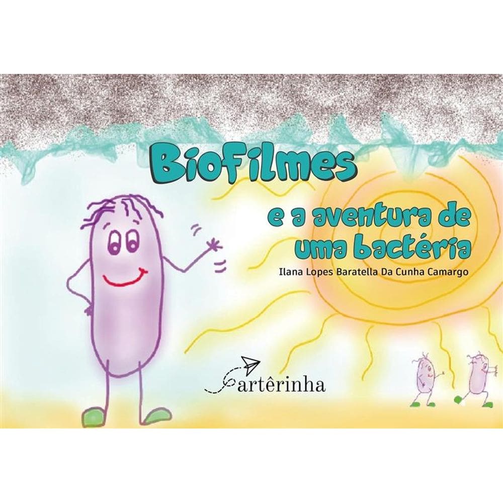 Biofilmes e a Aventura de Uma Bactéria