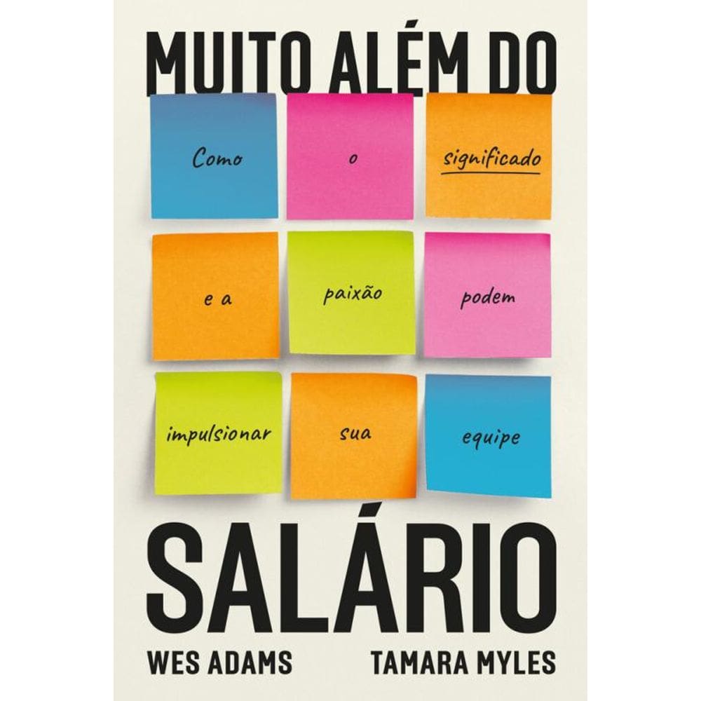 Muito além do salário: Como o significado e a paixão podem impulsionar sua equipe