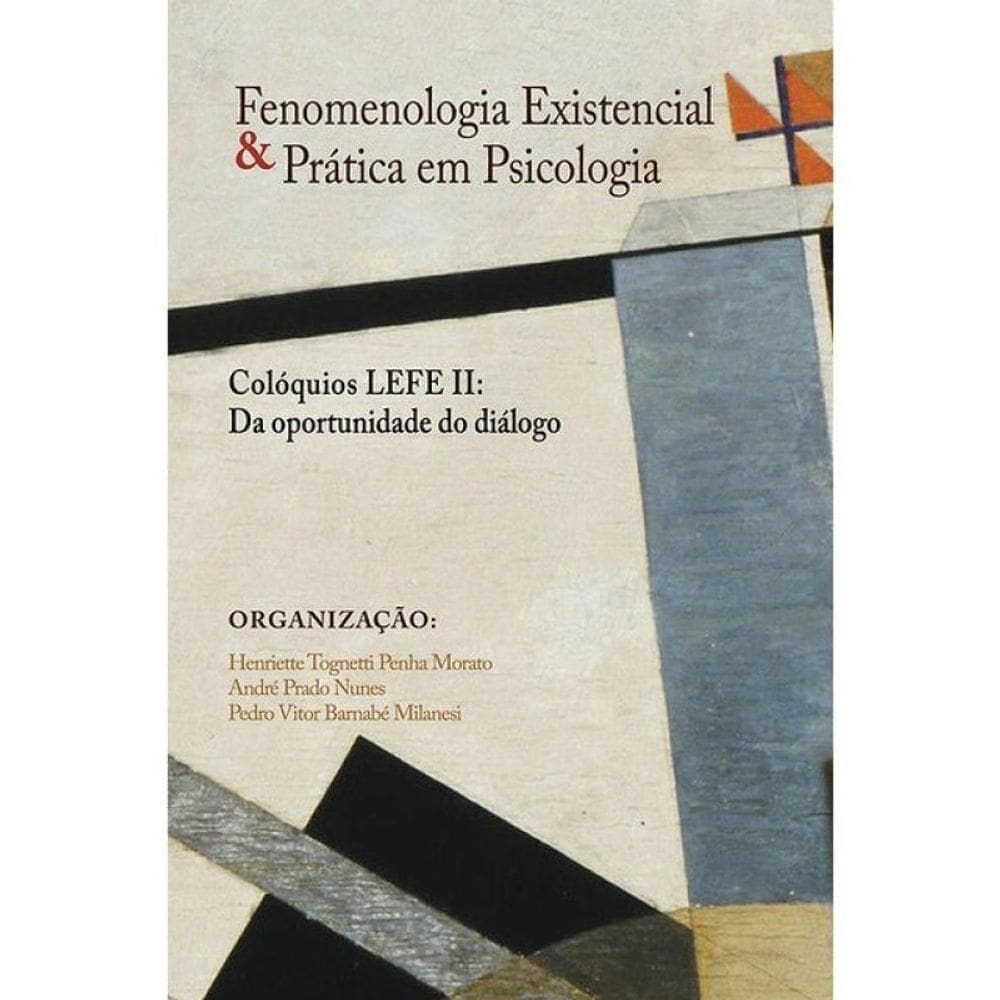Fenomenologia Existencial E Pratica Em Psicologia