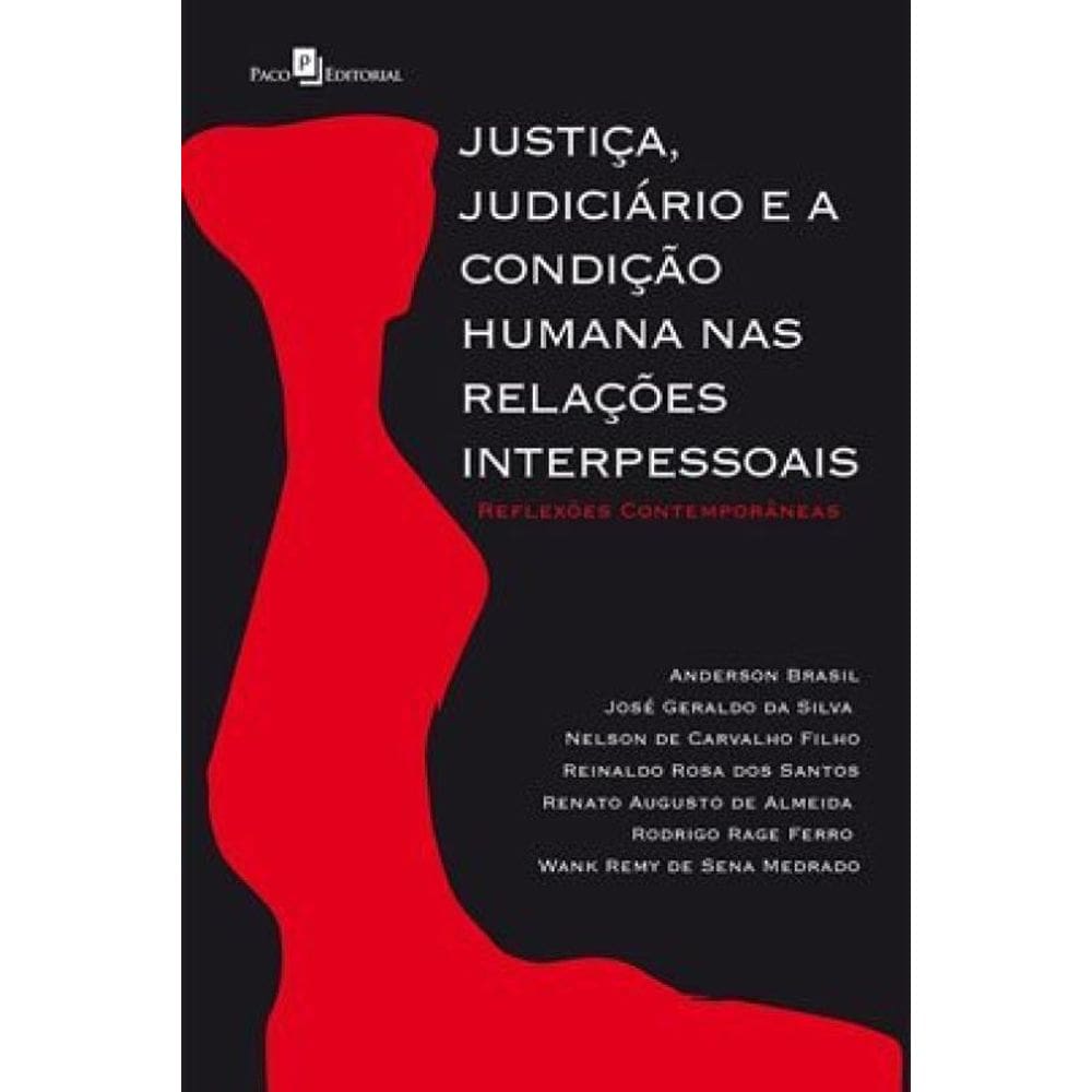 Justiça, Judiciário E A Condição Humana Nas Relações Interpessoais