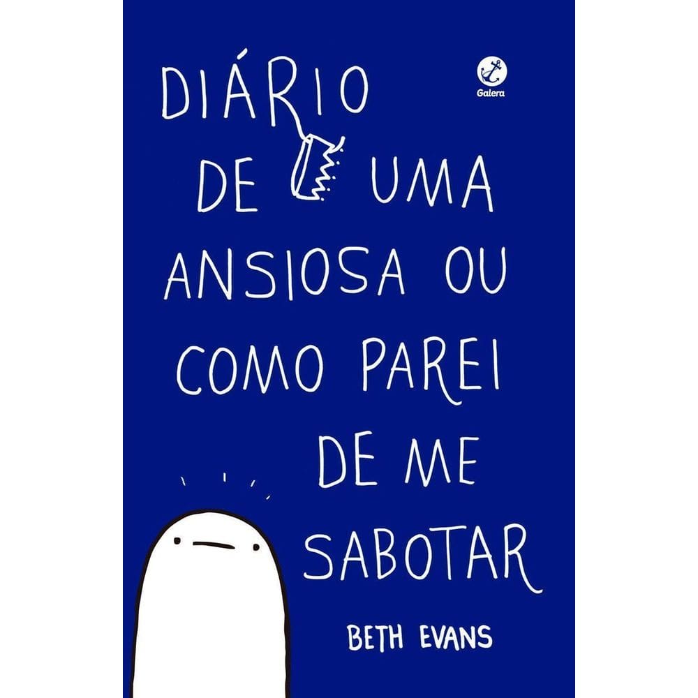 Diário de uma Ansiosa Ou Como Parei de Me Sabotar