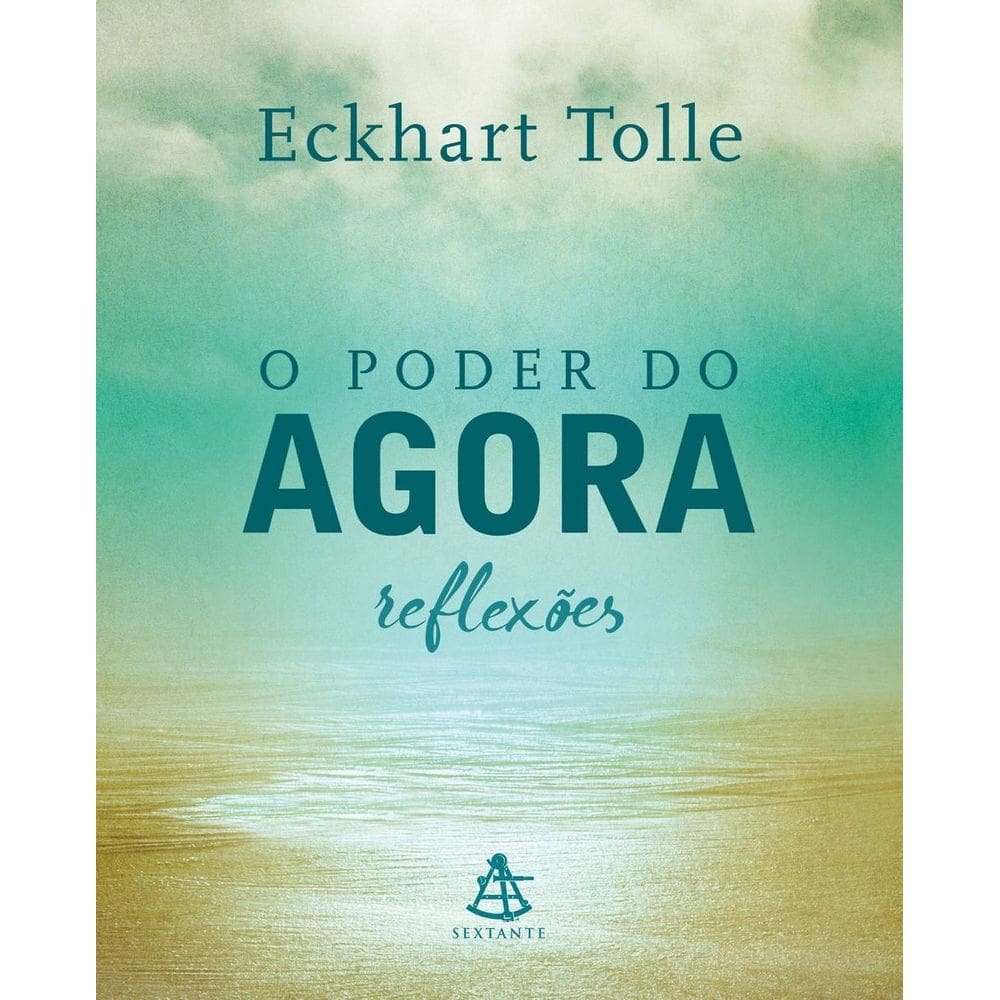 Poder do Agora, O - Reflexões