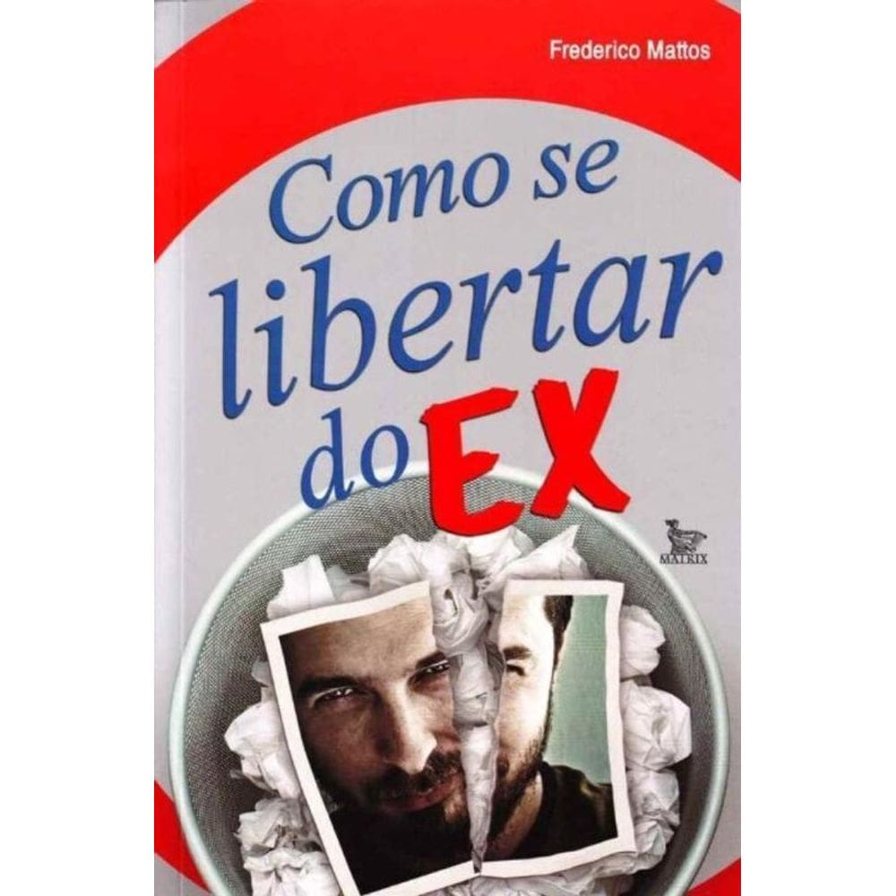 Como Se Libertar do Ex