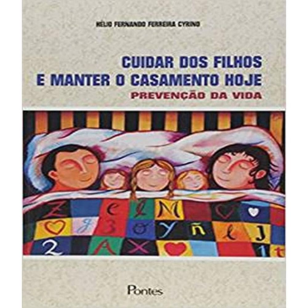 Cuidar Dos Filhos E Manter O Casamento Hoje