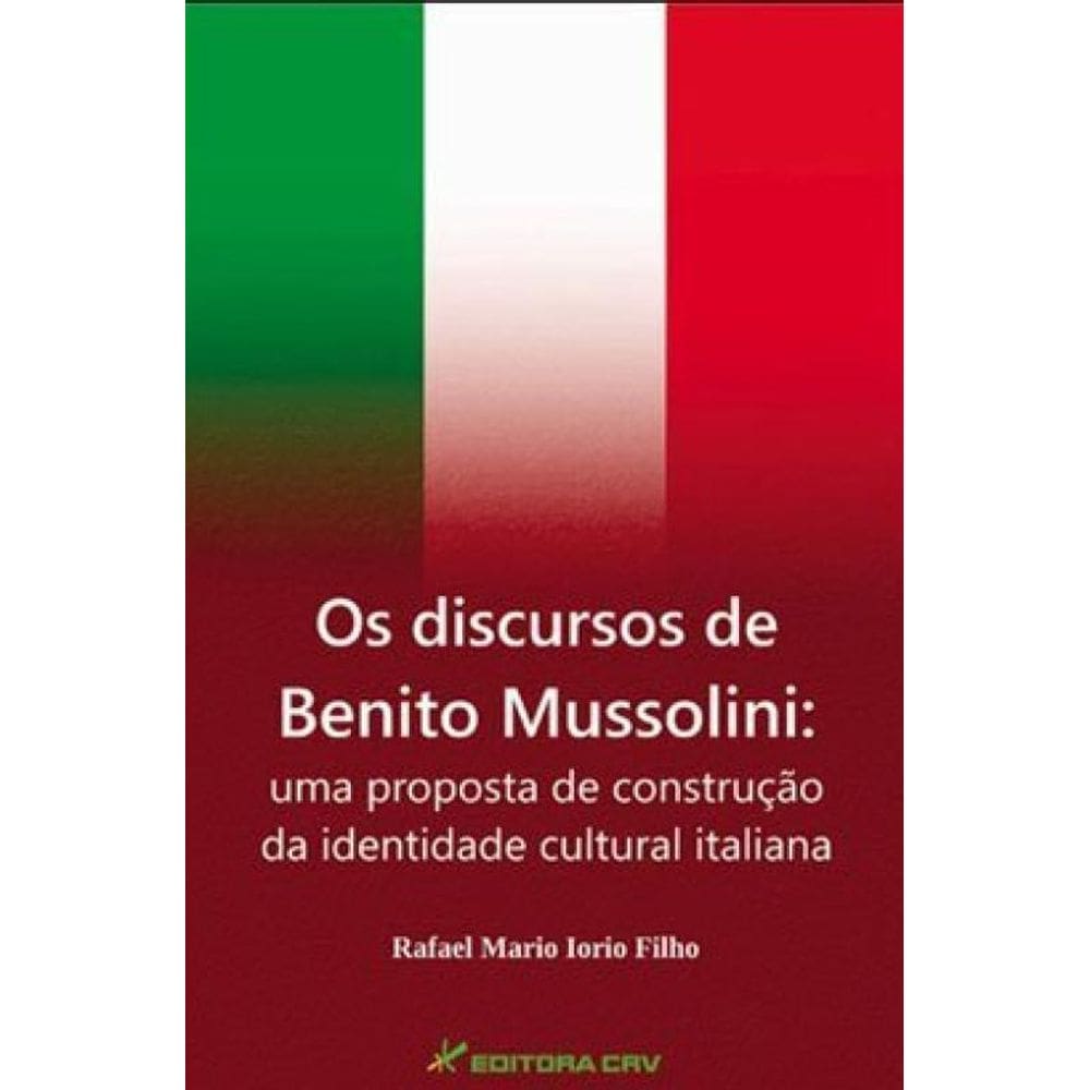 Os Discursos De Benito Mussolini