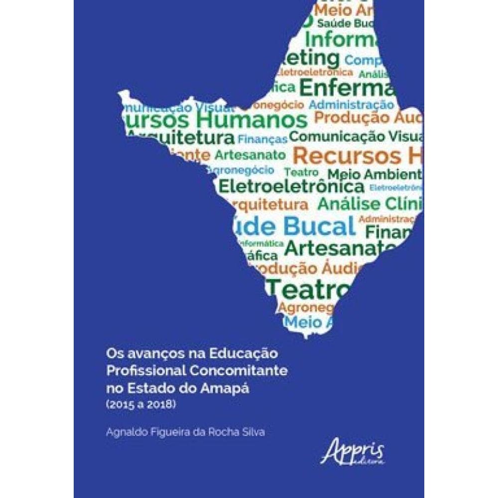 Os Avanços Na Educação Profissional Concomitante No Estado Do Amapá (2015 A 2018)