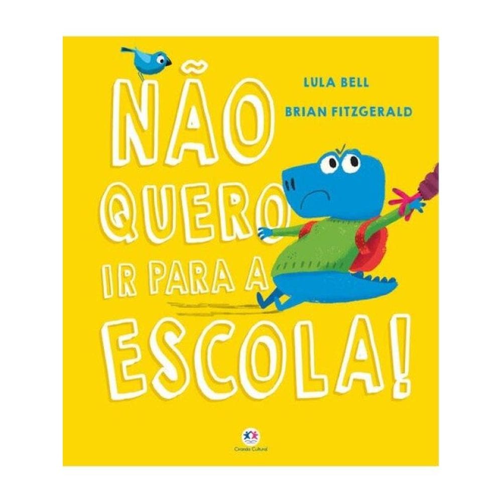 Não Quero Ir Para A Escola