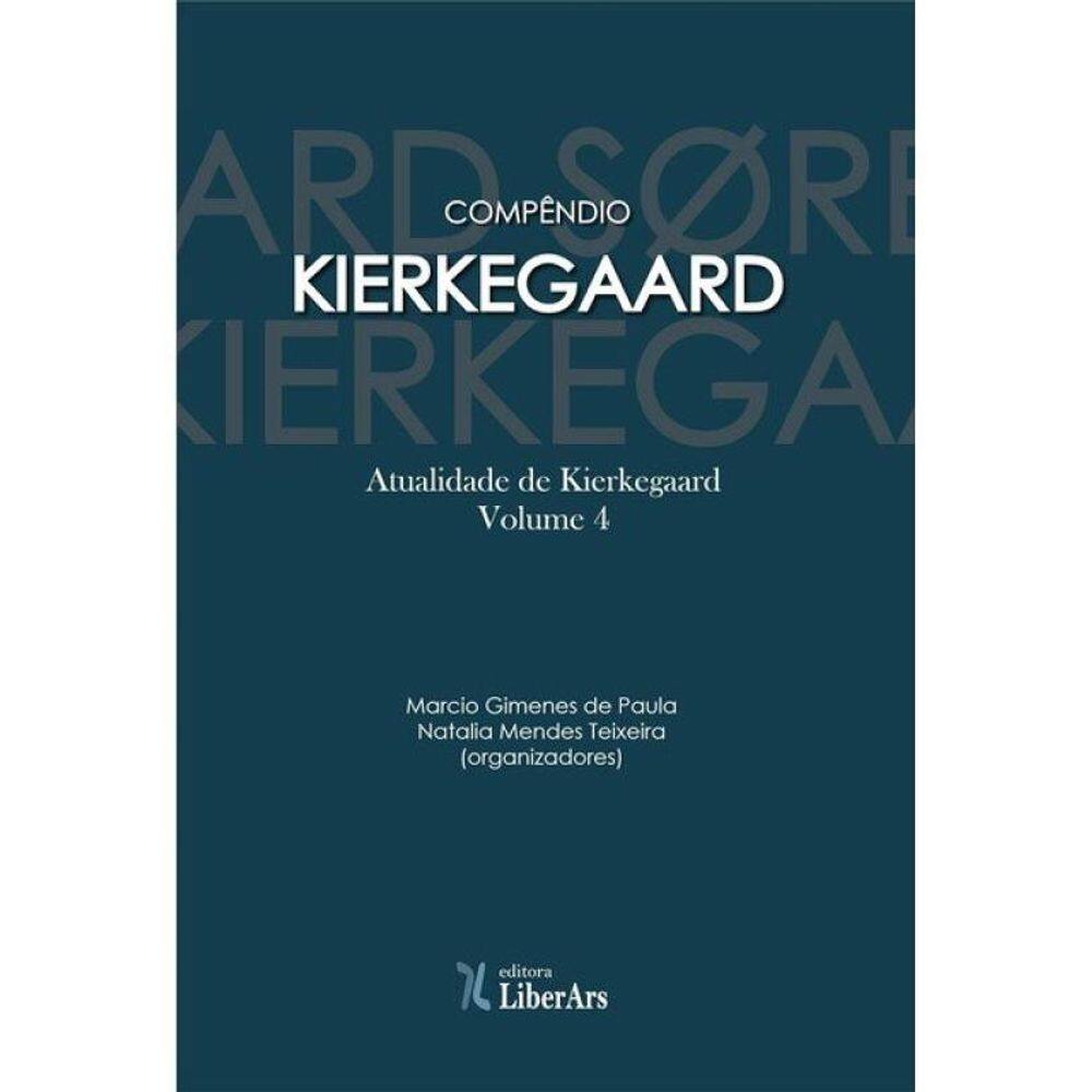 Compêndio Kierkegaard - Vol. 4