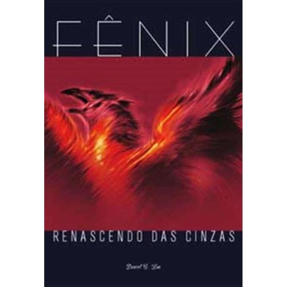 Fenix - Renascendo Das Cinzas
