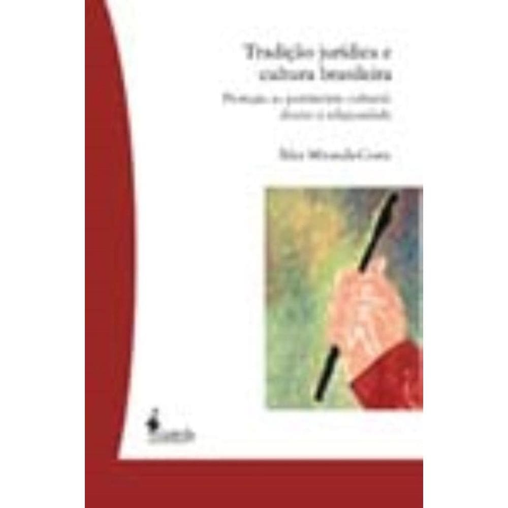 Tradição Jurídica e Cultura Brasileira - Proteção Ao Patrimônio Cultural: Direito à Religiosidade