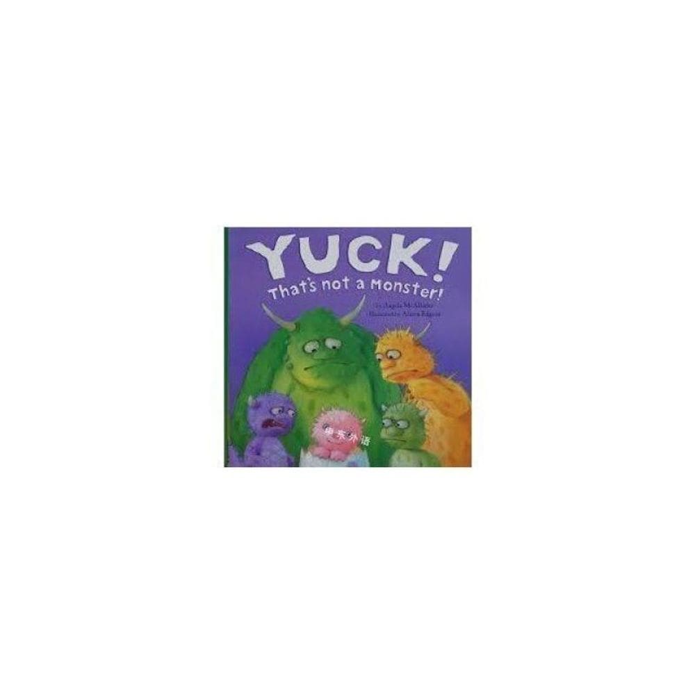 Yuck! That`S Not A Monster