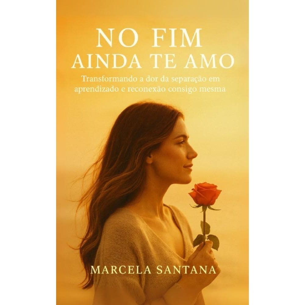 DIAGNÓSTICO EMPRESARIAL PREVENTIVO - TRAJETÓRIA SEGURA:Transformando a dor da separação em aprendizado e reconexão consigo mesma.