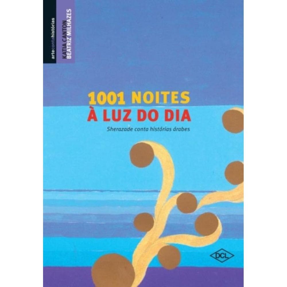 1001 Noites A Luz Do Dia - Sherazade Conta Histori