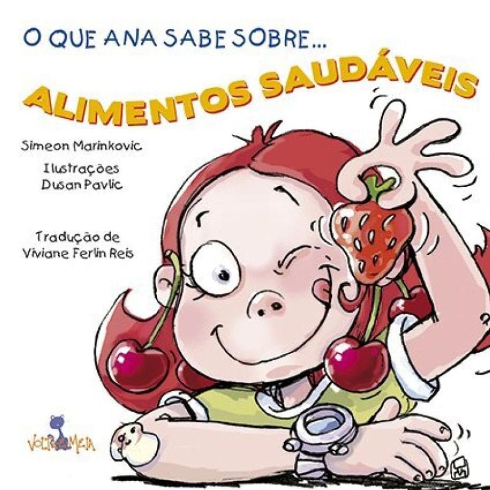 O que Ana sabe sobre alimentos saudaveis