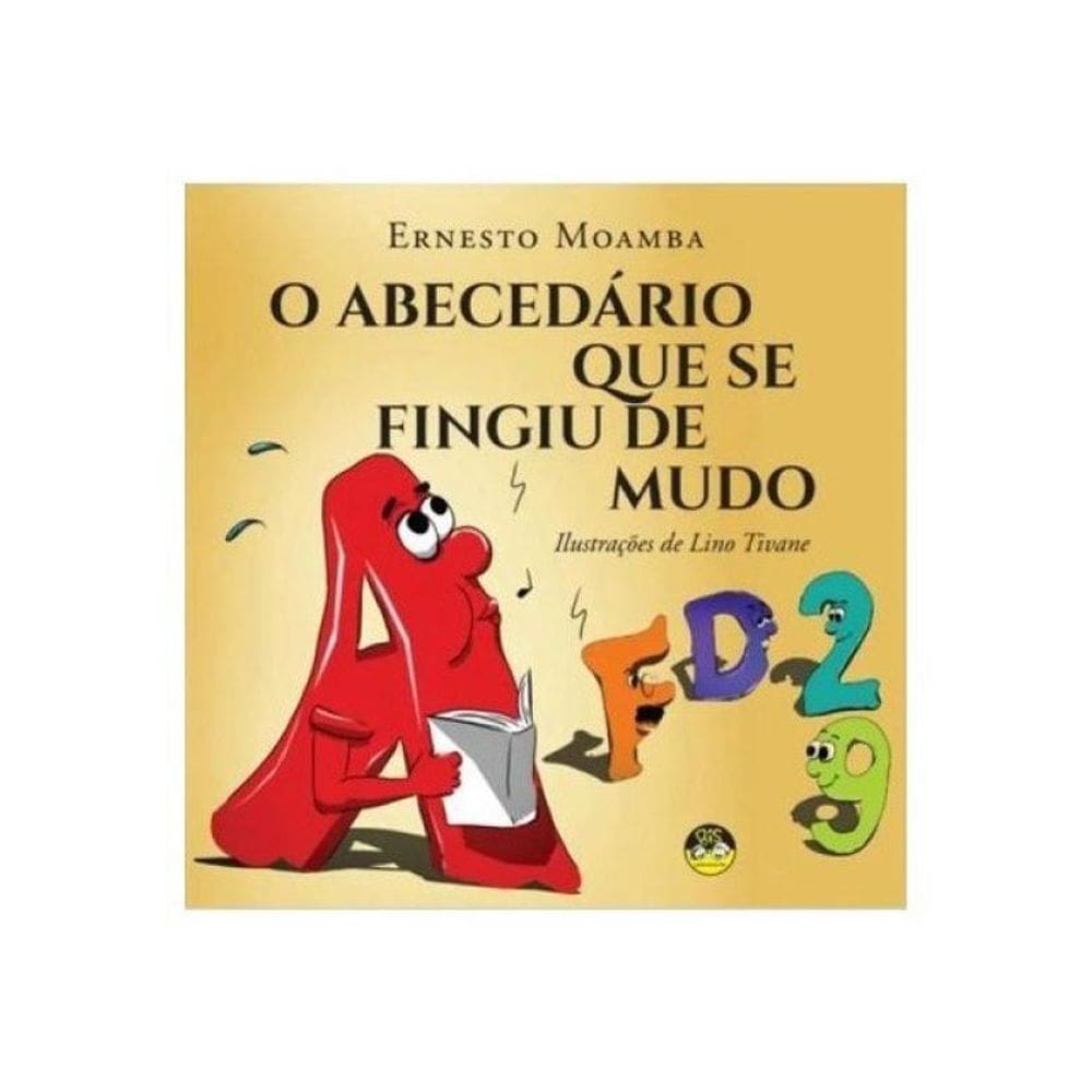 O Abecedário Que Se Fingiu De Mudo