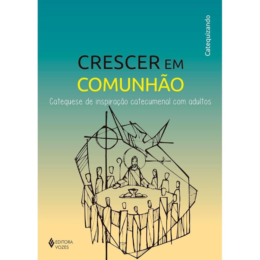 Crescer em Comunhão - Cat. insp catec. com adultos - Catequizando (0111)