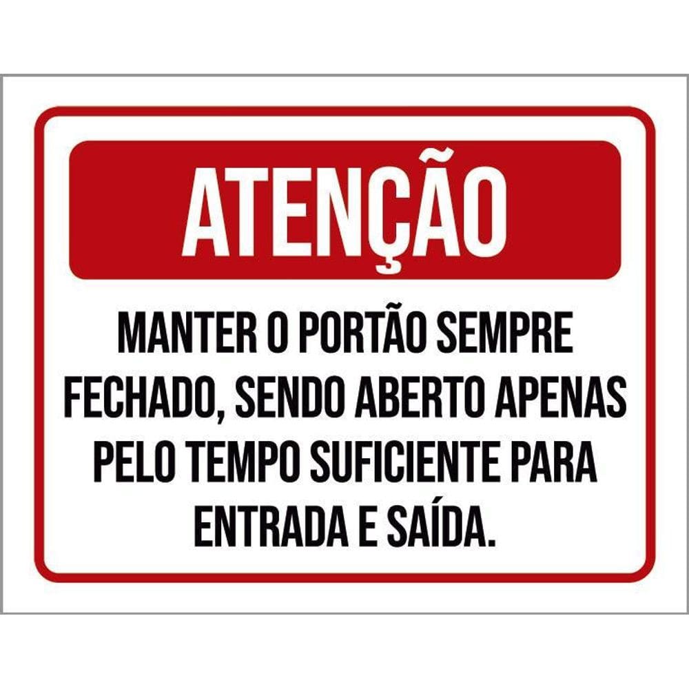 Placa Atenção Manter Portão Fechado Entrada Saída 36X46