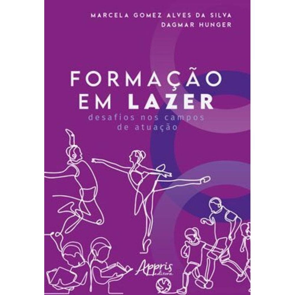 Formação Em Lazer: Desafios Nos Campos De Atuação