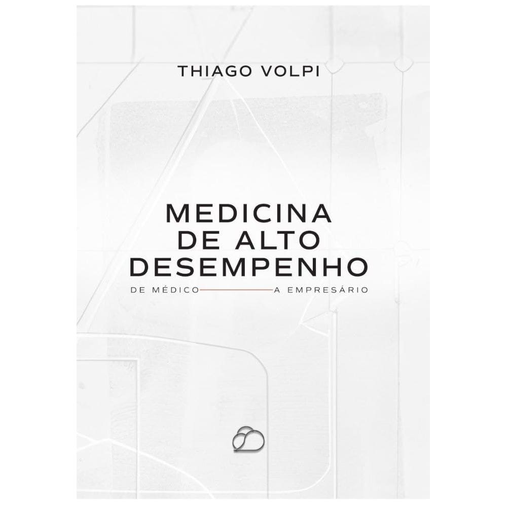 Medicina de alto desempenho: De médico a empresário
