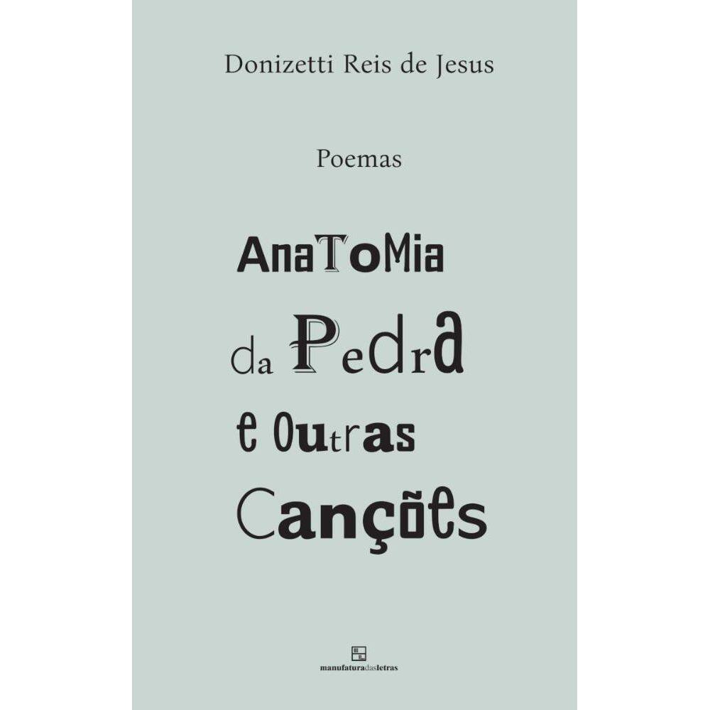 Anatomia da pedra e outras canções