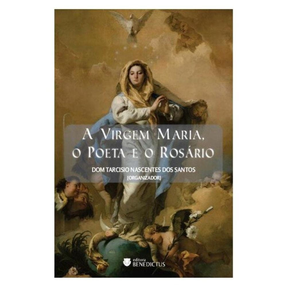A Virgem Maria, O Poeta E O Rosário