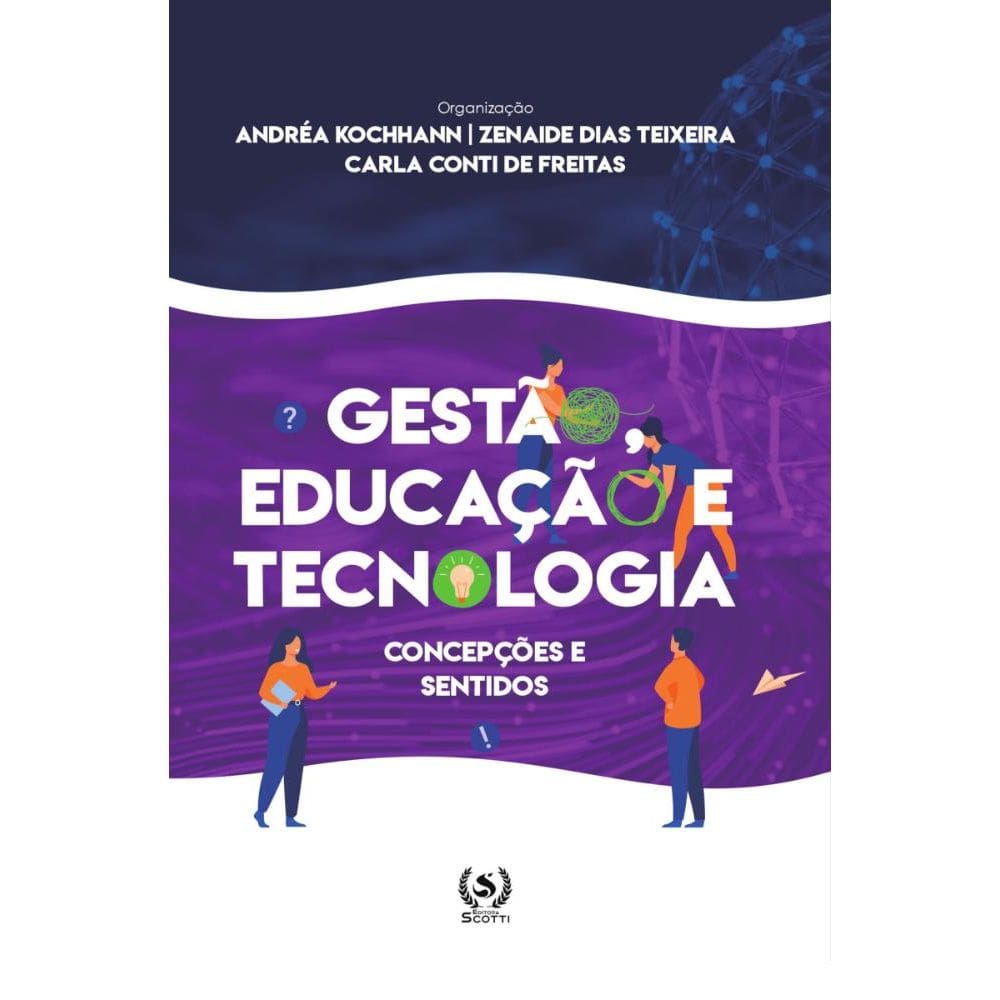 Gestao educacao e tecnologia:concepções e sentidos