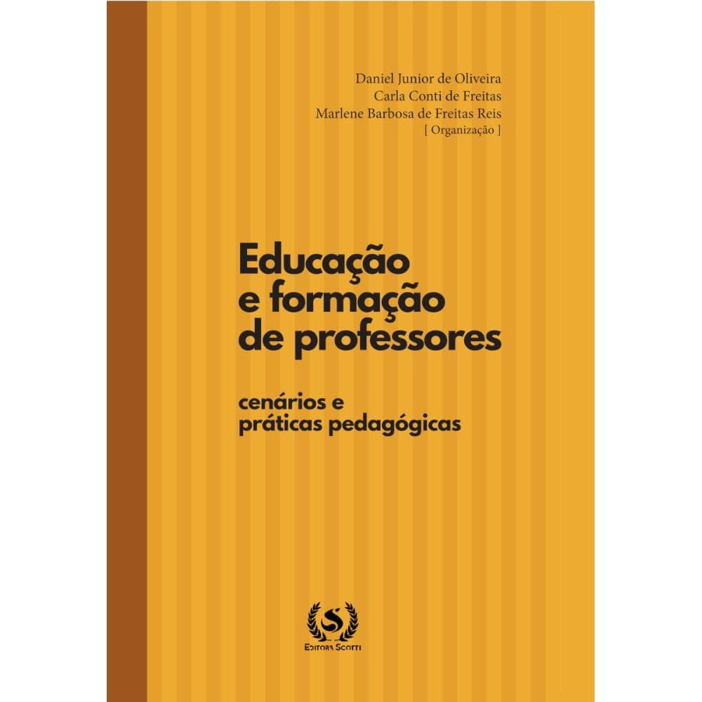 Educação e formação de professores:cenários e práticas pedagógicas