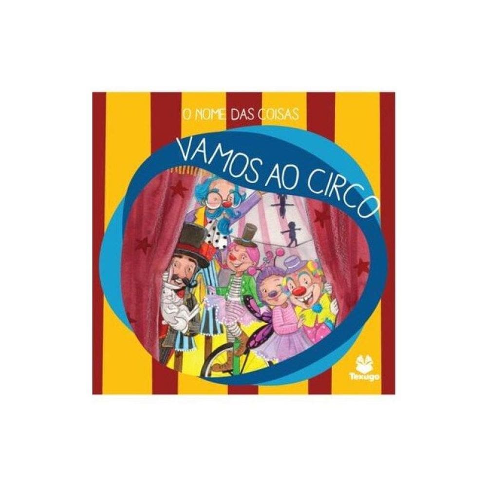 O Nome Das Coisas: Vamos Ao Circo