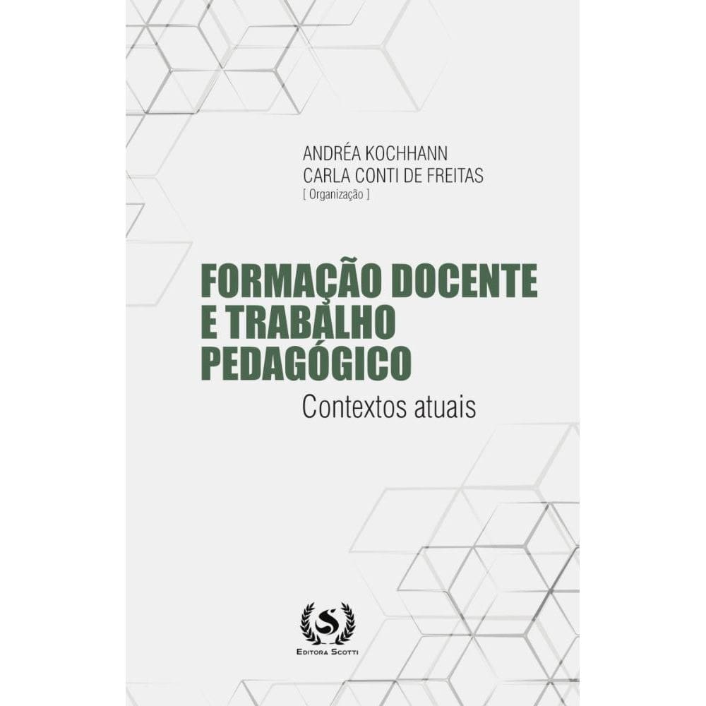 Formação docente e trabalho pedagógico:contextos atuais