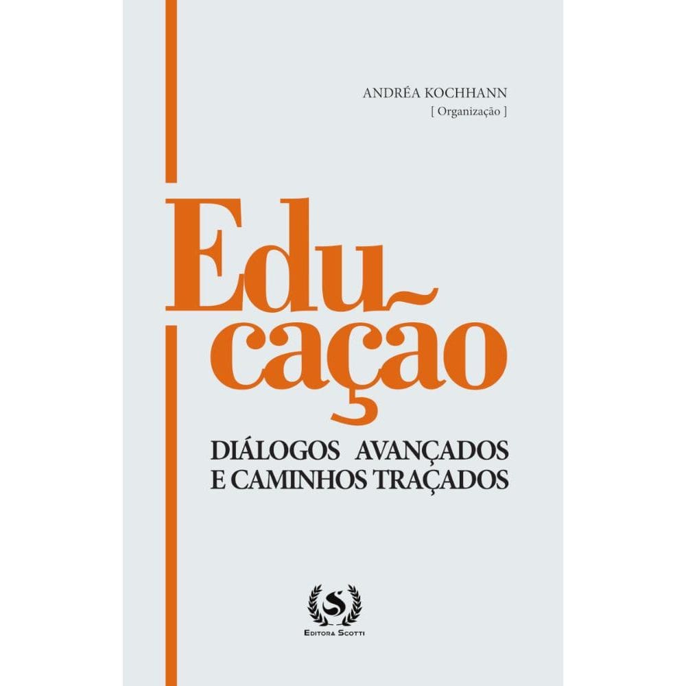 Educação:diálogos avançados e caminhos traçados