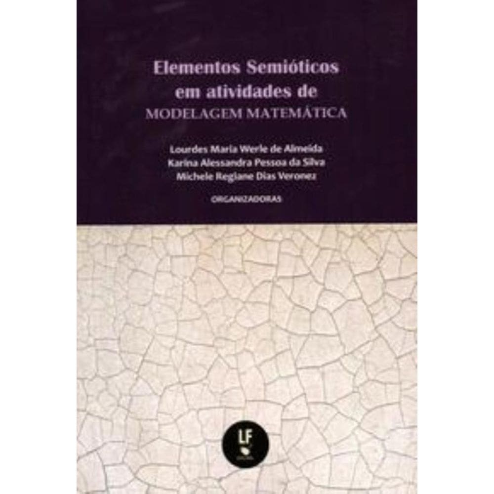 Elementos Semióticos Em Atividades De Modelagem Matemática