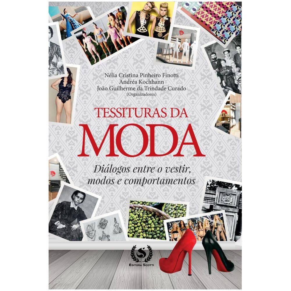 Tessituras da moda:diálogo entre vestir, modos e comportamento