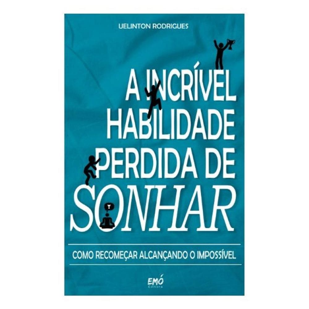 A Incrivel Habilidade Perdida De Sonhar